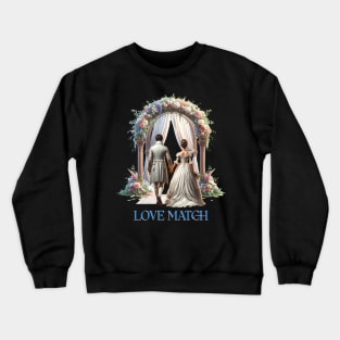 Love Match, Wedding Crewneck Sweatshirt